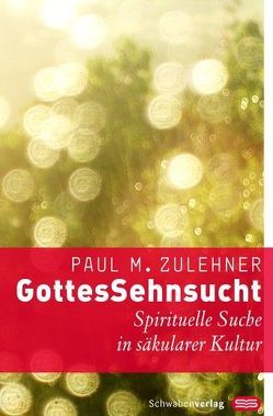 GottesSehnsucht von Zulehner,  Paul M.