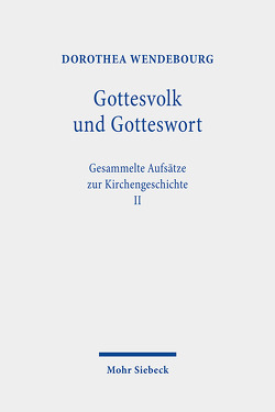 Gottesvolk und Gotteswort von Kaufmann,  Thomas, Stegmann,  Andreas, Wendebourg,  Dorothea