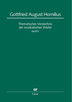 Gottfried August Homilius. Thematisches Verzeichnis der musikalischen Werke von Wolf,  Uwe