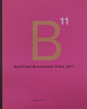 Gottfried Brockmann Preis 2011 von Choi,  Jimok, Flechtenmacher,  Johannes, Fürstenau,  Annabelle, Holzborn,  Lennart, Johannsen,  Jakob, Kruska,  Peter, Lindner,  Ines, Litty,  Johanna, Litty,  Johannes E., Lütjohann,  Jan, Mähne,  Denis, Mastaglio,  Benjamin, Meyer,  Petra Maria, Meyer,  Tomke, Mücke,  Jana, Partenheimer,  Jürgen, Preuss,  Ture, Rautenberg,  Arne, Reich,  Simon, Schnakenberg,  Sabine, Seger,  Samuel, Seitz,  Chili, Severin,  Sebastian, Vogt,  Constanze, Wilken,  Melanie, Zeigerer,  Wolfgang