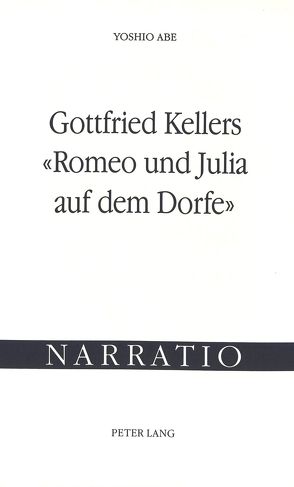 Gottfried Kellers «Romeo und Julia auf dem Dorfe» von Abe,  Yoshio