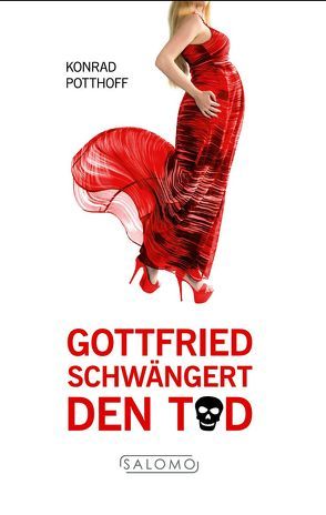 Gottfried schwängert den Tod von Potthoff,  Konrad