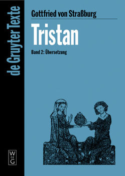 Gottfried von Straßburg: Tristan / Übersetzung von Knecht,  Peter, Tomasek,  Tomas