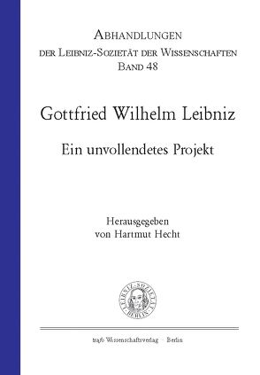 Gottfried Wilhelm Leibniz von Bühler,  Walter, Deichsel,  Alexander, Hecht,  Hartmut