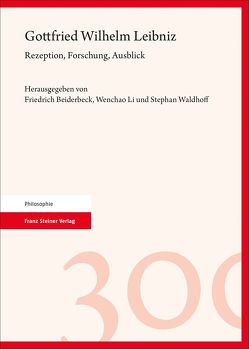 Gottfried Wilhelm Leibniz von Beiderbeck,  Friedrich, Li,  Wenchao, Waldhoff,  Stephan
