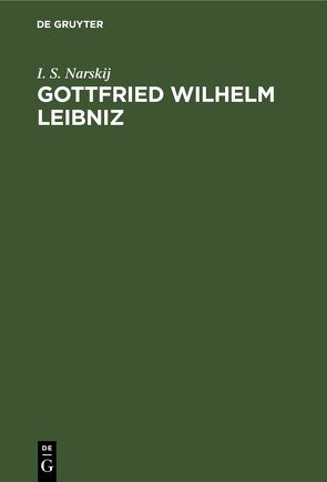 Gottfried Wilhelm Leibniz von Narskij,  I. S.