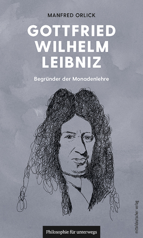 Gottfried Wilhelm Leibniz von Orlick,  Manfred