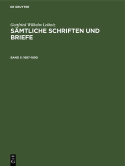 Gottfried Wilhelm Leibniz: Sämtliche Schriften und Briefe. Allgemeiner… / 1687–1690 von Amburger,  Erik, Müller,  Kurt