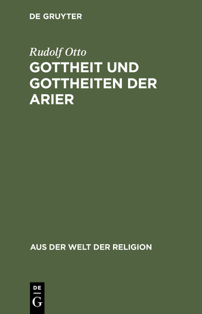 Gottheit und Gottheiten der Arier von Otto,  Rudolf