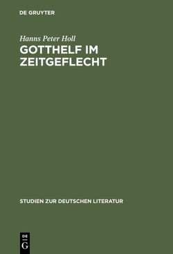 Gotthelf im Zeitgeflecht von Holl,  Hanns Peter