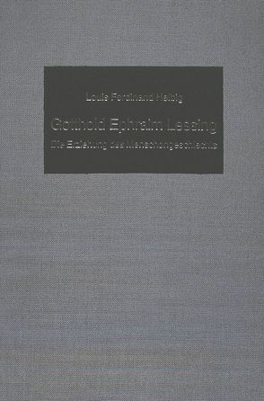 Gotthold Ephraim Lessing. Die Erziehung des Menschengeschlechts von Helbig,  Louis F