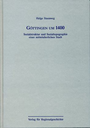 Göttingen um 1400 von Steenweg,  Helge