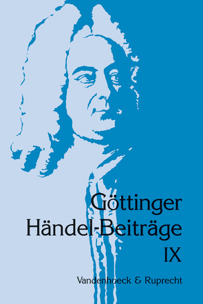 Göttinger Händel-Beiträge, Band 9 von Burrows,  Donald, Gloede,  Wilhelm, Marx,  Hans Joachim, Rackwitz,  Werner, Voss,  Steffen