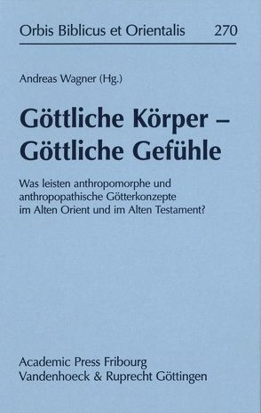 Göttliche Körper – Göttliche Gefühle von Wagner,  Andreas