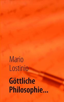 Göttliche Philosophie… von Lostinio,  Mario