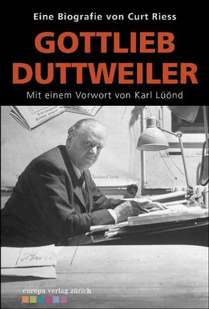 Gottlieb Duttweiler von Lüönd,  Karl, Riess,  Curt