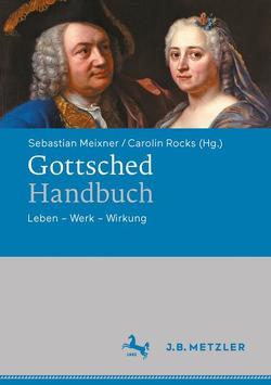 Gottsched-Handbuch von Meixner,  Sebastian, Morra,  Giulia, Rocks,  Carolin, Strebel,  Bend