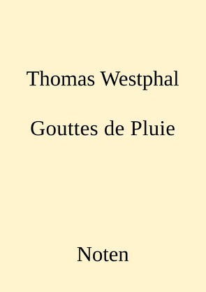 Gouttes de Pluie von Westphal,  Thomas
