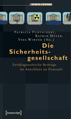 Gouvernementalität und Sicherheit von Meyer,  Katrin, Purtschert,  Patricia, Winter,  Yves