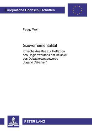 Gouvernementalität von Wolf,  Peggy