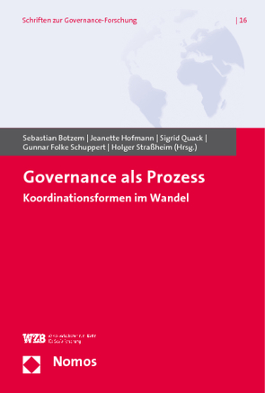 Governance als Prozess von Botzem,  Sebastian, Hofmann,  Jeanette, Quack,  Sigrid, Schuppert,  Gunnar Folke, Straßheim,  Holger