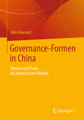 Governance-Formen in China von Noesselt,  Nele