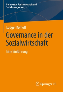 Governance in der Sozialwirtschaft von Kolhoff,  Ludger