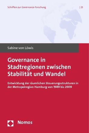 Governance in Stadtregionen zwischen Stabilität und Wandel von Löwis,  Sabine von