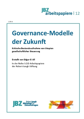 Governance-Modelle der Zukunft von Göll,  Edgar, Spielmann,  Walter