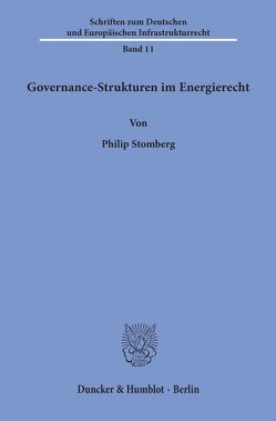 Governance-Strukturen im Energierecht. von Stomberg,  Philip
