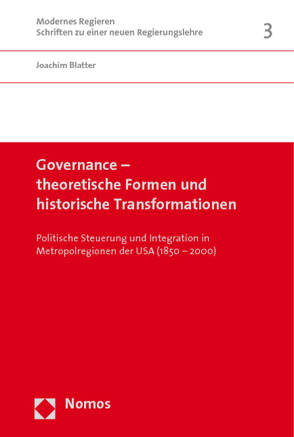 Governance – theoretische Formen und historische Transformationen von Blatter,  Joachim