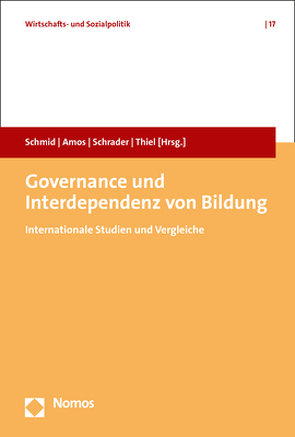 Governance und Interdependenz von Bildung von Amos,  Karin, Schmid,  Josef, Schrader,  Josef, Thiel,  Ansgar