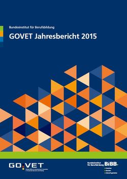 GOVET Jahresbericht 2015 von Kress,  Hannelore, Lassig,  Philipp, Medrikat,  Ilona, Meinecke,  Ulrich, Reik,  Peter, Schlich,  Thorsten, Schreier,  Claudia, Verfürth,  Maren, Wiechert,  Michael, Wolfgarten,  Tobias