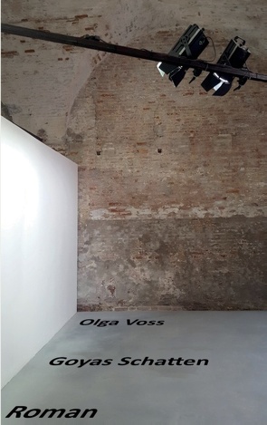 Goyas Schatten von Voss,  Olga