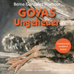 Goyas Ungeheuer von Alles,  Sarah, Gonzalez Harbour,  Berna, Hopp,  Maike