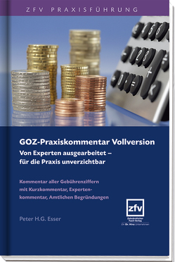 GOZ-Praxiskommentar Vollversion von Esser,  Peter H.G.