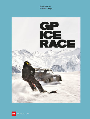 GP Ice Race von Greger,  Vinzenz, Porsche,  Ferdinand