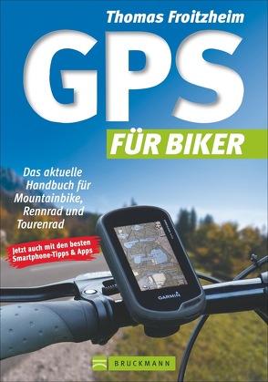 GPS für Biker von Froitzheim,  Thomas