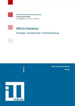 GPS im Tourismus von Biohlawek,  Kristin, Groß,  Matilde, Gross,  Sven, Menzel,  Anne