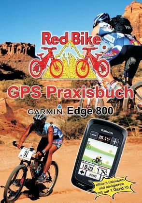 GPS Praxisbuch Garmin Edge 800 von Redbike,  Nußdorf