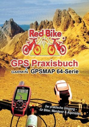 GPS Praxisbuch Garmin GPSMAP64 -Serie von Redbike,  Nußdorf