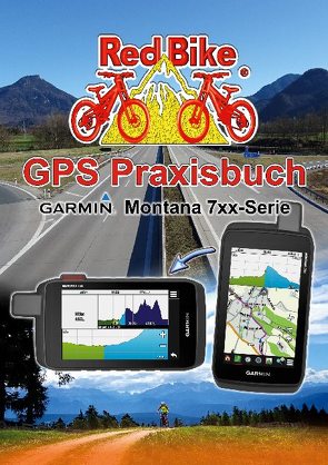GPS Praxisbuch Garmin Montana 7xx-Serie von Nußdorf, ,  Red Bike
