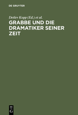 Grabbe und die Dramatiker seiner Zeit von Kopp,  Detlev, Vogt,  Michael