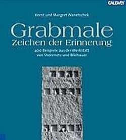 Grabmale – Zeichen der Erinnerung von Wanetschek,  Horst, Wanetschek,  Margret