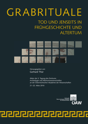 Grabrituale Tod und Jenseits in Frühgeschichte und Alterum von Thür,  Gerhard