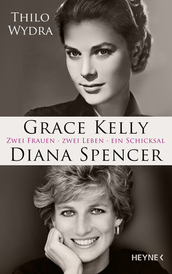 Grace Kelly und Diana Spencer von Wydra,  Thilo