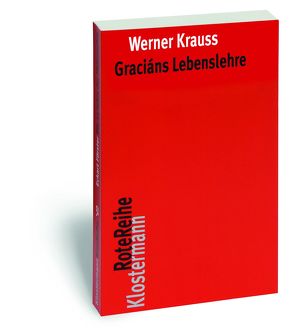 Graciáns Lebenslehre von Krauss,  Werner