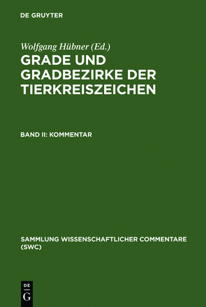 Grade und Gradbezirke der Tierkreiszeichen / Kommentar von Hübner,  Wolfgang
