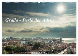 Grado – Perle der Adria (Wandkalender 2024 DIN A2 quer), CALVENDO Monatskalender von cmarits,  hannes