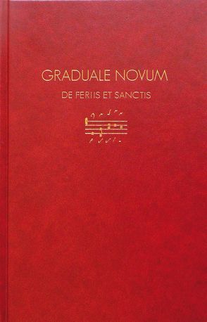 Graduale Novum – Editio magis critica iuxta SC 117 von Dostal,  Christian, Göschl,  Johannes Berchmans, Pouderoijen,  Cornelius, Praßl,  Franz Karl, Rumphorst,  Heinrich, Zippe,  Stephan